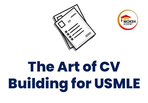 
	Perfecting Your USMLE CV: A Step-by-Step Guide.
