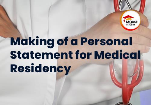 
	Residency Personal Statement: The Ultimate Guide | MOKSH Academy
