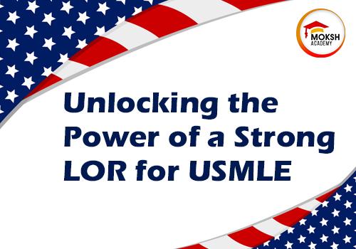 
	Maximizing Your LOR for USMLE: Ultimate Guide 2024
