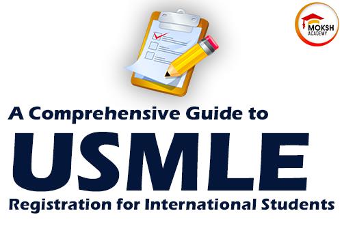 
	USMLE Registration: Quick Guide for International Students
