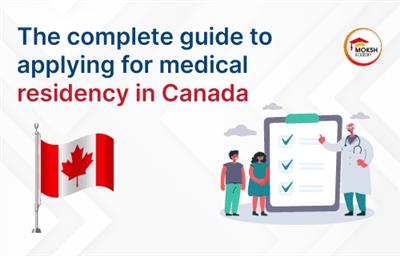 the-complete-guide-to-applying-for-medical-residency-in-canada