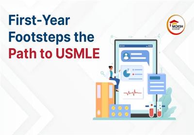 First-Year Footsteps the Path to USMLE 