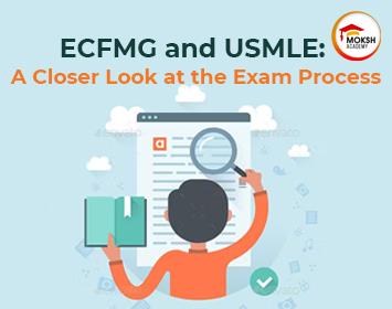
	ECFMG and USMLE: A Closer Look at the Exam Process | Moksh Academy
