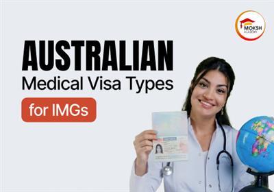 Australian Medical Visa Types for IMGs: Work, PR & Sponsorship Pathways