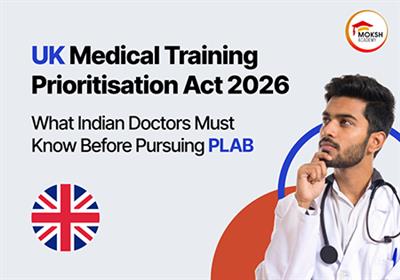 UK Medical Training Prioritisation Act 2026: What Indian Doctors Must Know Before Pursuing PLAB 