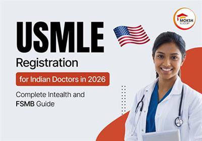 USMLE Registration for Indian Doctors in 2026: Complete Intealth and FSMB Guide 