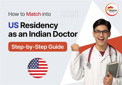 How to Match into US Residency as an Indian Doctor: Step-by-Step Guide (2026)