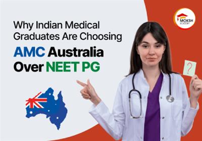 Why Indian Medical Graduates Are Choosing AMC Australia Over NEET PG 