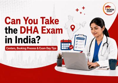Can You Take the DHA Exam in India? Centers, Booking Process & Exam Day Tips (2026) 