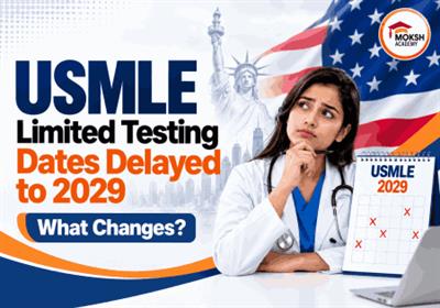 USMLE Limited Testing Dates Delayed to 2029: What Changes 