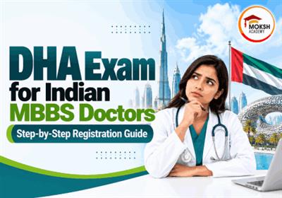 DHA Exam for Indian MBBS Doctors: Step-by-Step Registration Guide (2026) 